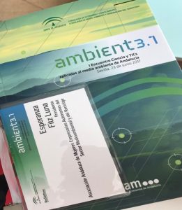 I Encuentro Ciencia y Tics aplicadas al medio ambiente de Andalucía. Preparando el futuro hacia las nuevas e-infraestructuras tecnológicas para el medio ambiente.